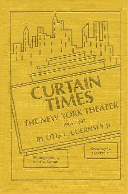 Curtain Times: The New York Theater 1965-1987