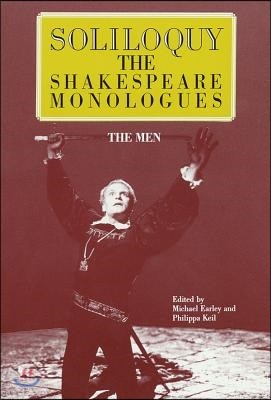Soliloquy! the Men: The Shakespeare Monologues