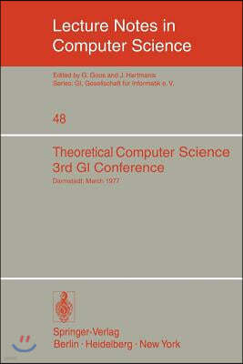 Theoretical Computer Science: 3rd GI Conference Darmstadt, March 28-30, 1977