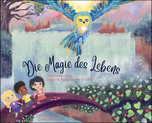 Die Magie des Lebens: Wer bin Ich? Glucklichkeit finden durch Einheit.