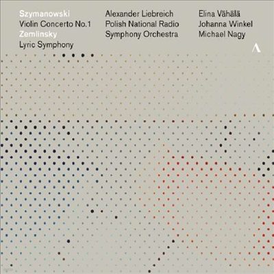 øŰ: ̿ø ְ 1 & Ű:   (Szymanowski: Violin Concerto No.1 & Zemlinsky: Lyric Symphony Op.18)(CD) - Alexander Liebreich