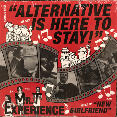 Mr. T Experience - Alternative Is Here To Stay (7 inch Single LP)