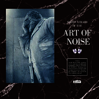 Art Of Noise — Who's Afraid Of The Art Of Noise/Who's Afraid Of Goodbye (Gatefold) 앨범 커버
