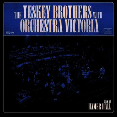 Teskey Brothers & Orchestra Victoria — Live At Hamer Hall 앨범 커버