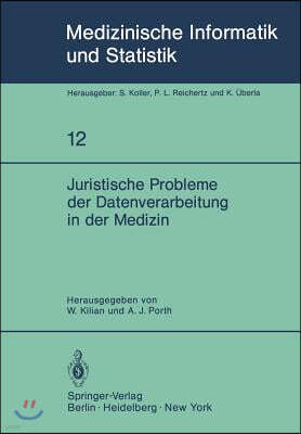 Juristische Probleme Der Datenverarbeitung in Der Medizin: Gmds/Grvi Datenschutz-Workshop 1979