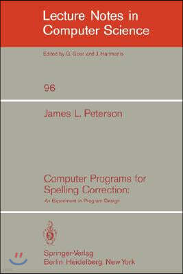 Computer Programs for Spelling Correction: An Experiment in Program Design