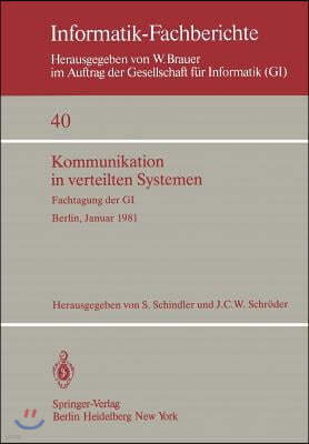 Kommunikation in Verteilten Systemen: Fachtagung Der Gi, Berlin, 27.-30. Januar 1981