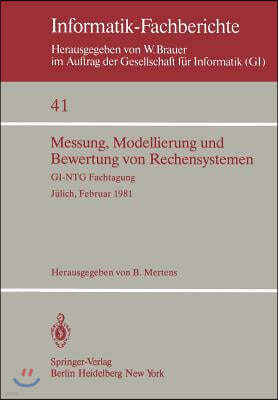 Messung, Modellierung Und Bewertung Von Rechensystemen: Gi-Ntg Fachtagung J?lich, 23.-25. Februar 1981