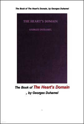  . The Book of The Heart's Domain, by Georges Duhamel