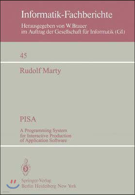 Pisa: A Programming System for Interactive Production of Application Software