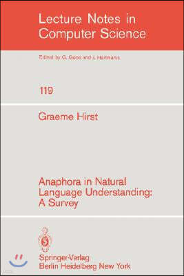 Anaphora in Natural Language Understanding: A Survey