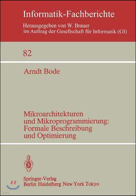 Mikroarchitekturen Und Mikroprogrammierung: Formale Beschreibung Und Optimierung: Formale Beschreibung Und Optimierung