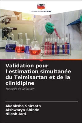 Validation pour l'estimation simultanee du Telmisartan et de la cilnidipine