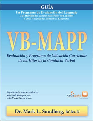 VB-MAPP, Evaluacion y Programa de Ubicacion Curricular de los Hitos de la Conducta Verbal: Guia: Guia