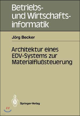 Architektur Eines Edv-Systems Zur Materialflußsteuerung