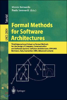 Formal Methods for Software Architectures: Third International School on Formal Methods for the Design of Computer, Communication and Software Systems