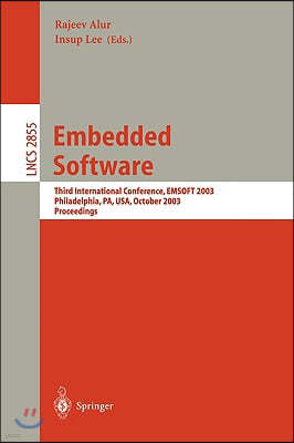 Embedded Software: Third International Conference, Emsoft 2003, Philadelphia, Pa, Usa, October 13-15, 2003, Proceedings