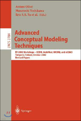 Advanced Conceptual Modeling Techniques: Er 2002 Workshops - Ecdm, Mobimod, Iwcmq, and Ecomo, Tampere, Finland, October 7-11, 2002, Proceedings