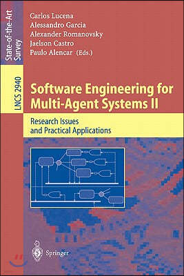 Software Engineering for Multi-Agent Systems II: Research Issues and Practical Applications