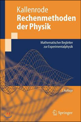 Rechenmethoden Der Physik: Mathematischer Begleiter Zur Experimentalphysik