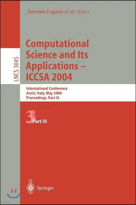 Computational Science and Its Applications - Iccsa 2004: International Conference, Assisi, Italy, May 14-17, 2004, Proceedings, Part III