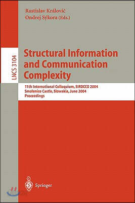 Structural Information and Communication Complexity: 11th International Colloquium, Sirocco 2004, Smolenice Castle, Slowakia, June 21-23, 2004, Procee