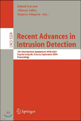 Recent Advances in Intrusion Detection: 7th International Symposium, Raid 2004, Sophia Antipolis, France, September 15-17, 2004, Proceedings