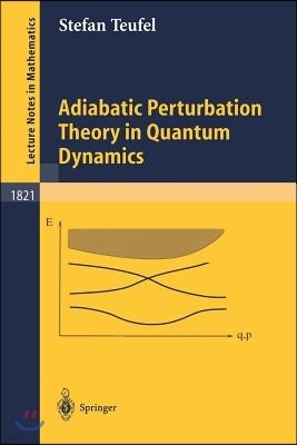 Adiabatic Perturbation Theory in Quantum Dynamics