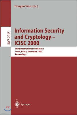 Information Security and Cryptology - Icisc 2000: Third International Conference, Seoul, Korea, December 8-9, 2000, Proceedings