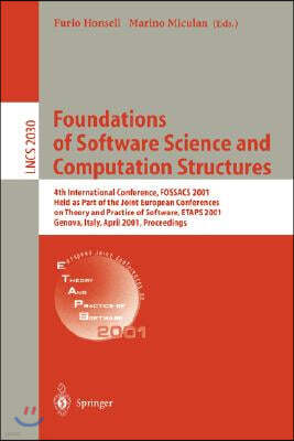 Foundations of Software Science and Computation Structures: 4th International Conference, Fossacs 2001 Held as Part of the Joint European Conferences