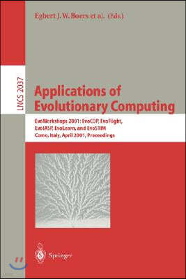 Applications of Evolutionary Computing: Evoworkshops 2001: Evocop, Evoflight, Evoiasp, Evolearn, and Evostim, Como, Italy, April 18-20, 2001 Proceedin