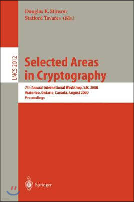 Selected Areas in Cryptography: 7th Annual International Workshop, Sac 2000, Waterloo, Ontario, Canada, August 14-15, 2000. Proceedings