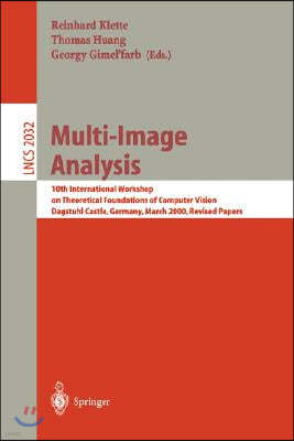 Multi-Image Analysis: 10th International Workshop on Theoretical Foundations of Computer Vision Dagstuhl Castle, Germany, March 12-17, 2000