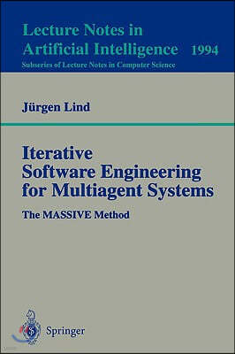 Iterative Software Engineering for Multiagent Systems: The Massive Method