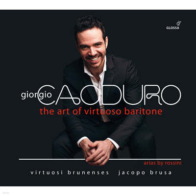 Giorgio Caoduro 비르투오소 바리톤의 예술 - 로시니 아리아집 (The art of virtuoso baritone - Rossini's Arias)