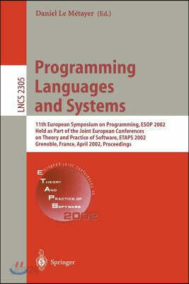 Programming Languages and Systems: 11th European Symposium on Programming, ESOP 2002, Held as Part of the Joint European Conferences on Theory and Pra