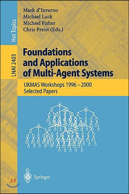 Foundations and Applications of Multi-Agent Systems: Ukmas Workshop 1996-2000, Selected Papers