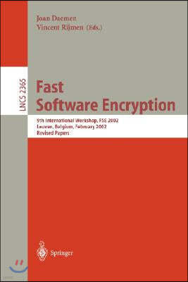 Fast Software Encryption: 9th International Workshop, Fse 2002, Leuven, Belgium, February 4-6, 2002. Revised Papers