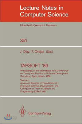 Tapsoft '89: Proceedings of the International Joint Conference on Theory and Practice of Software Development, Barcelona, Spain, March 13-17, 1989: Vo