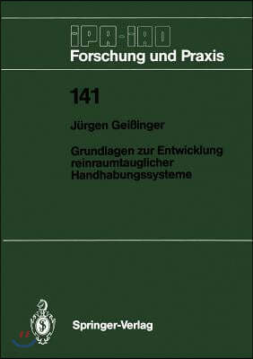 Grundlagen Zur Entwicklung Reinraumtauglicher Handhabungssysteme