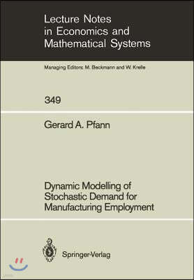 Dynamic Modelling of Stochastic Demand for Manufacturing Employment