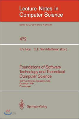 Foundations of Software Technology and Theoretical Computer Science: Tenth Conference, Bangalore, India, December 17-19, 1990, Proceedings