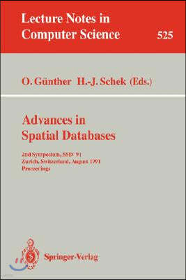 Advances in Spatial Databases: 2nd Symposium, Ssd '91, Zurich, Switzerland, August 28-30, 1991. Proceedings