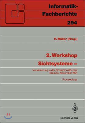 2. Workshop Sichtsysteme --: Visualisierung in Der Simulationstechnik Bremen, 18./19. November 1991