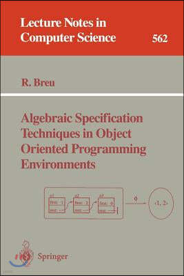 Algebraic Specification Techniques in Object Oriented Programming Environments