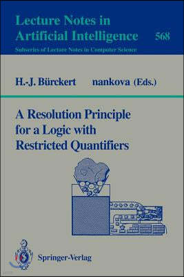 A Resolution Principle for a Logic with Restricted Quantifiers