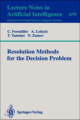 Resolution Methods for the Decision Problem