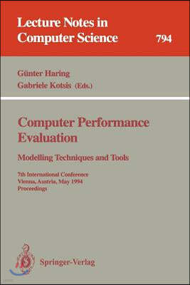 Computer Performance Evaluation: Modelling Techniques and Tools: Modelling Techniques and Tools. 7th International Conference, Vienna, Austria, May 3