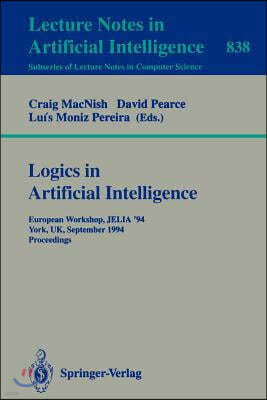 Logics in Artificial Intelligence: European Workshop Jelia '94, York, Uk, September 5-8, 1994. Proceedings