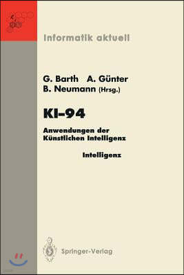 Ki-94: Anwendungen Der Künstlichen Intelligenz 18. Fachtagung Für Künstliche Intelligenz Saarbrücken, 22./23. September 1994